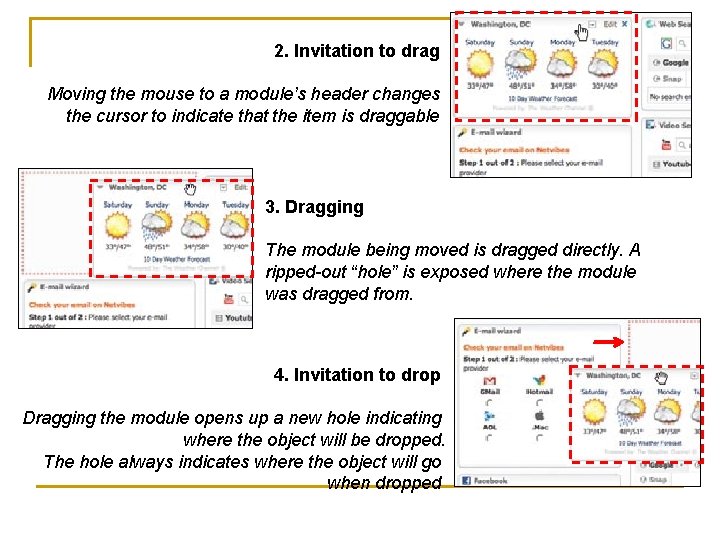 2. Invitation to drag Moving the mouse to a module’s header changes the cursor