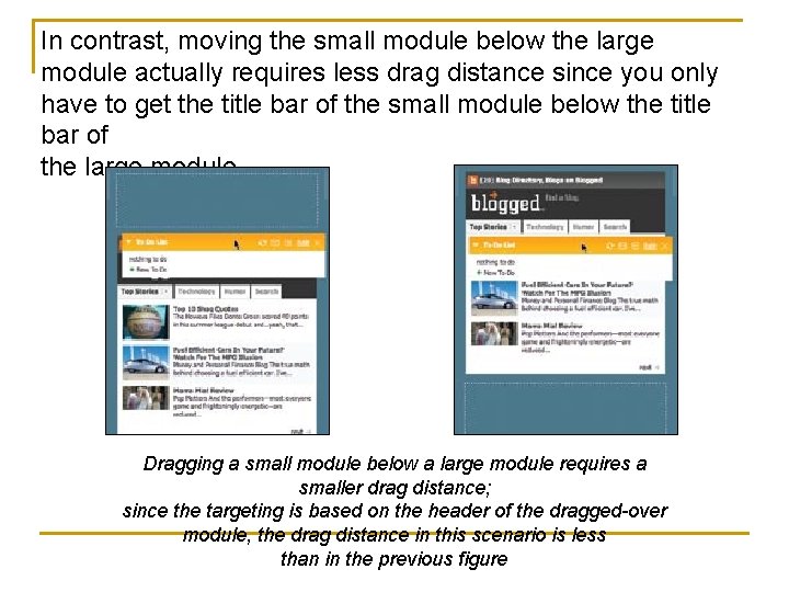 In contrast, moving the small module below the large module actually requires less drag
