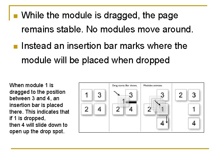 n While the module is dragged, the page remains stable. No modules move around.