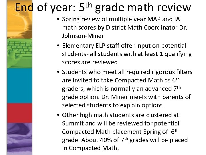 End of year: 5 th grade math review • Spring review of multiple year