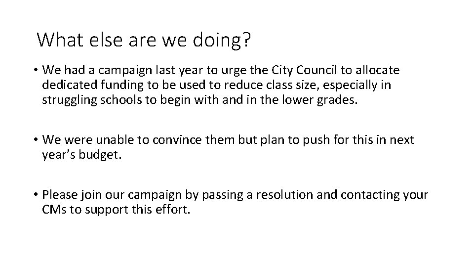 What else are we doing? • We had a campaign last year to urge