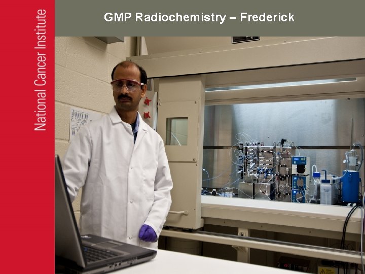 GMP Radiochemistry – Frederick 