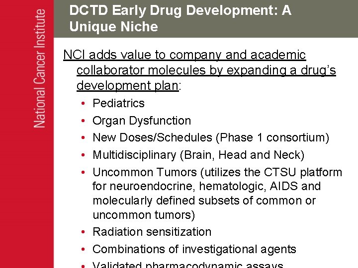 DCTD Early Drug Development: A Unique Niche NCI adds value to company and academic