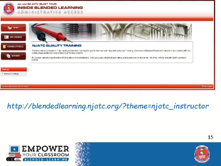 http: //blendedlearning. njatc. org/? theme=njatc_instructor 15 