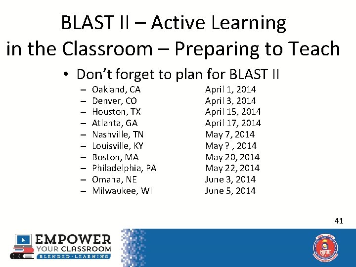 BLAST II – Active Learning in the Classroom – Preparing to Teach • Don’t
