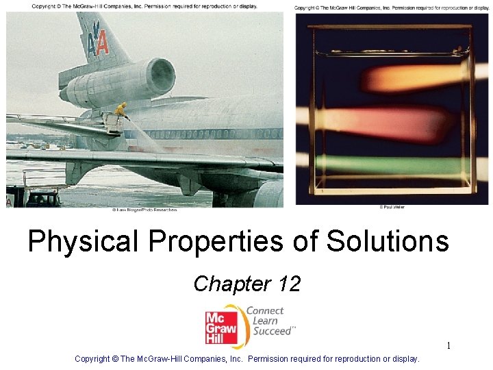 Physical Properties of Solutions Chapter 12 1 Copyright © The Mc. Graw-Hill Companies, Inc.