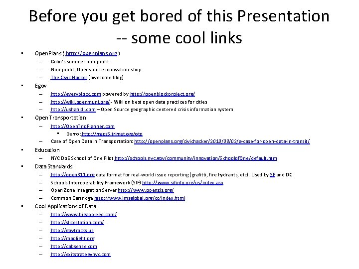 Before you get bored of this Presentation -- some cool links • • •
