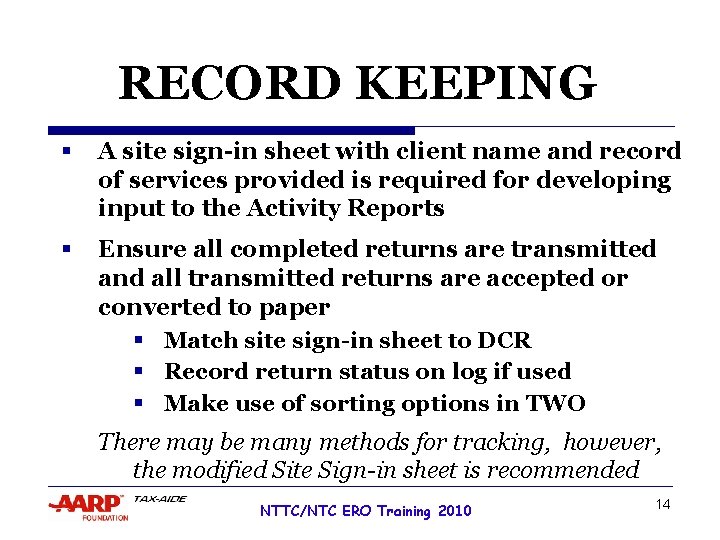 RECORD KEEPING § A site sign-in sheet with client name and record of services