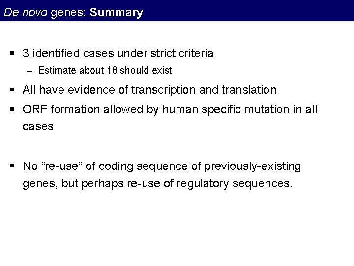 De novo genes: Summary § 3 identified cases under strict criteria – Estimate about De novo genes: Summary § 3 identified cases under strict criteria – Estimate about