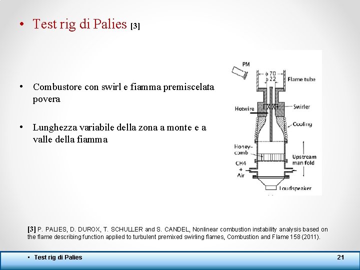  • Test rig di Palies [3] • Combustore con swirl e fiamma premiscelata