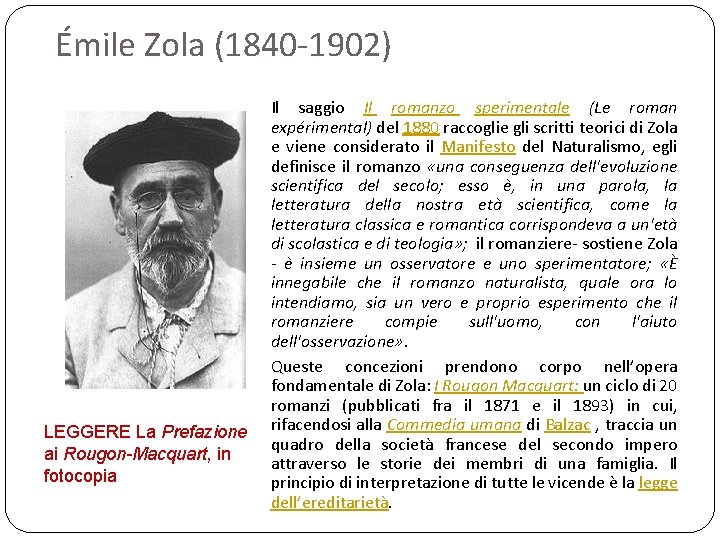 Émile Zola (1840 -1902) LEGGERE La Prefazione ai Rougon-Macquart, in fotocopia Il saggio Il