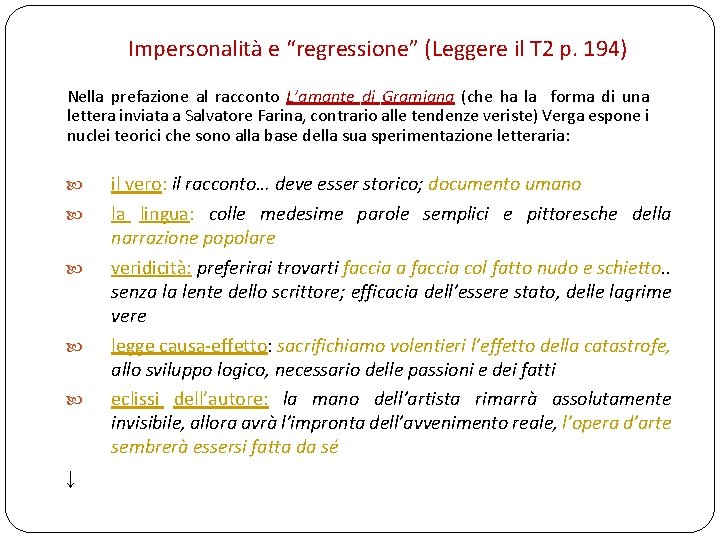 Impersonalità e “regressione” (Leggere il T 2 p. 194) Nella prefazione al racconto L’amante