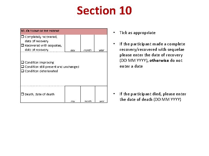 Section 10 • Tick as appropriate • If the participant made a complete recovery/recovered