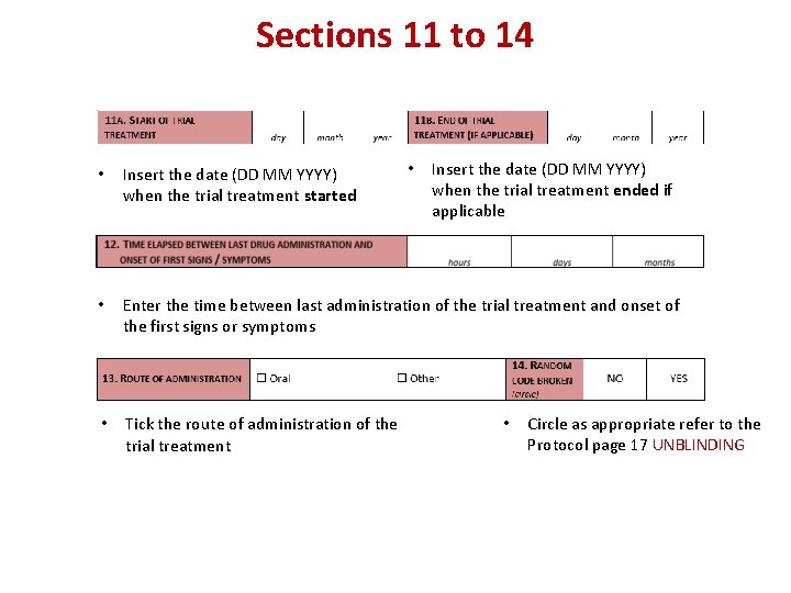 Sections 11 to 14 • Insert the date (DD MM YYYY) when the trial