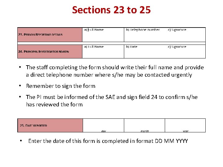 Sections 23 to 25 • The staff completing the form should write their full