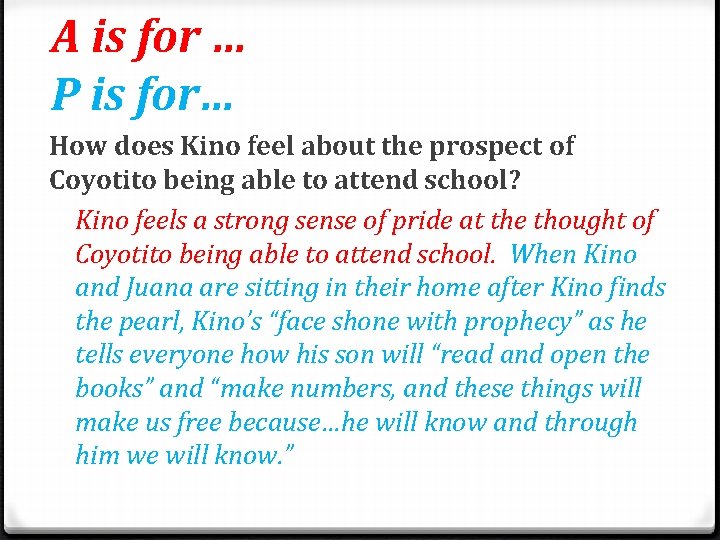 A is for … P is for… How does Kino feel about the prospect