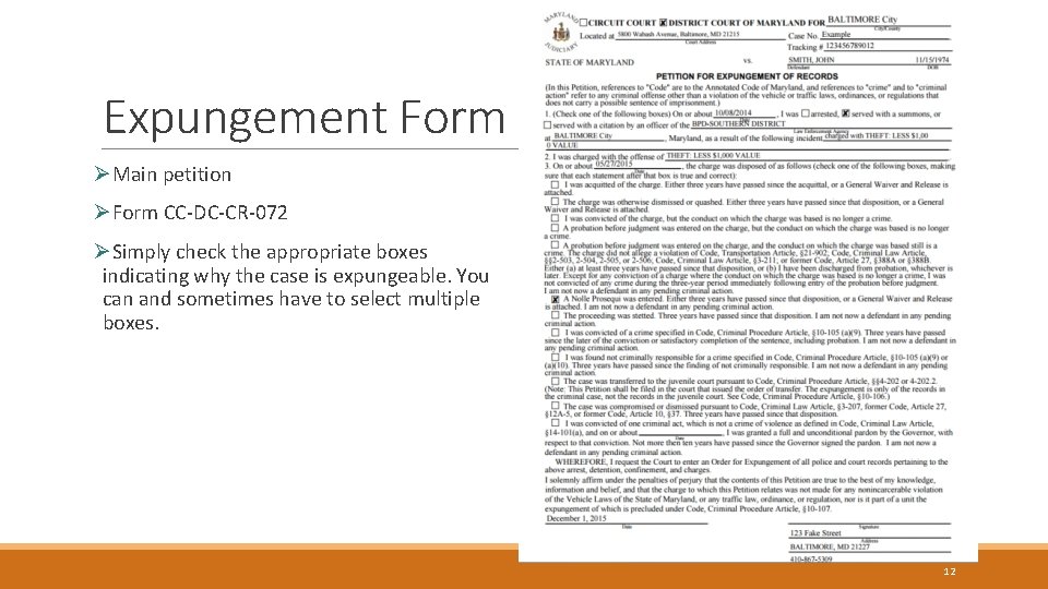 Expungement Form ØMain petition ØForm CC-DC-CR-072 ØSimply check the appropriate boxes indicating why the