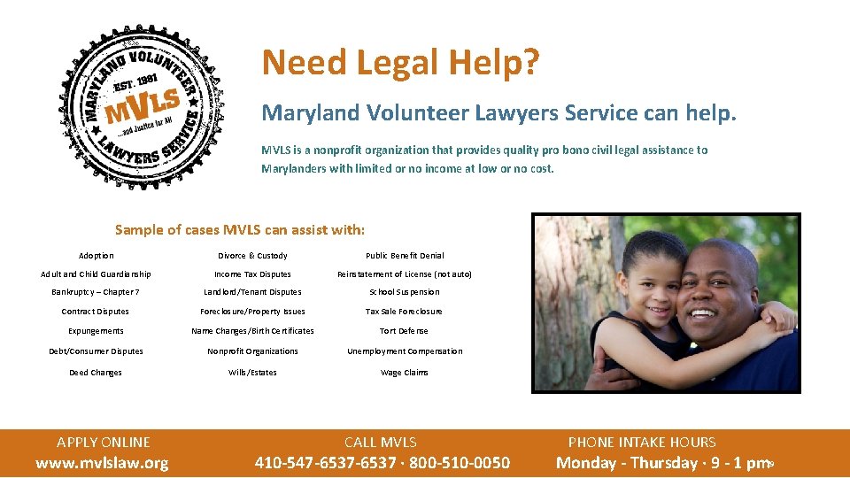 Need Legal Help? Maryland Volunteer Lawyers Service can help. MVLS is a nonprofit organization