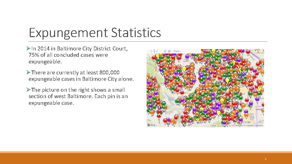 Expungement Statistics ØIn 2014 in Baltimore City District Court, 75% of all concluded cases