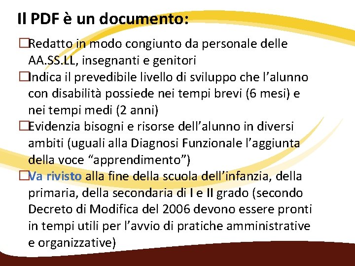 Il PDF è un documento: �Redatto in modo congiunto da personale delle AA. SS.