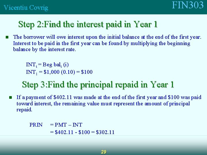 FIN 303 Vicentiu Covrig Step 2: Find the interest paid in Year 1 The