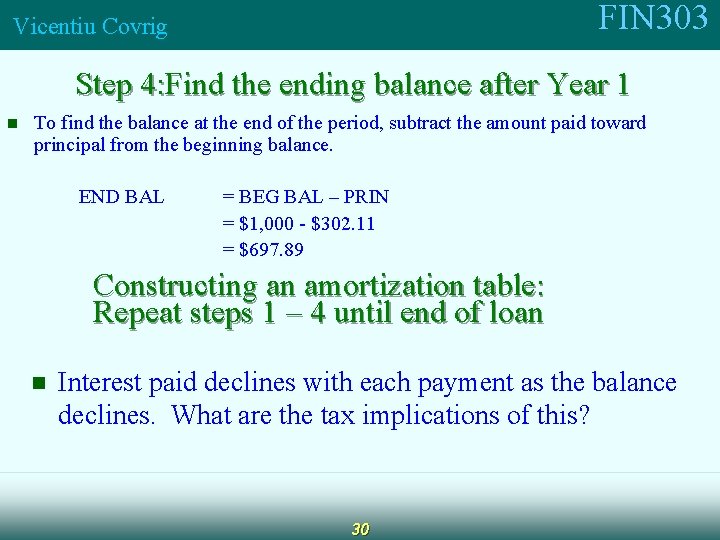 FIN 303 Vicentiu Covrig Step 4: Find the ending balance after Year 1 n