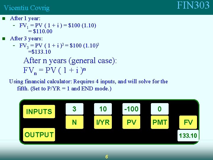 FIN 303 Vicentiu Covrig n n After 1 year: - FV 1 = PV