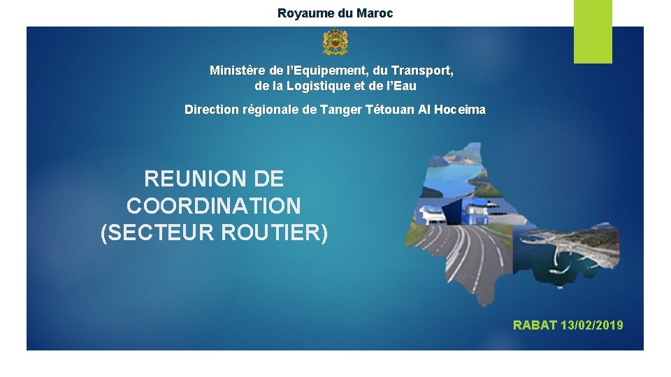 Royaume du Maroc Ministère de l’Equipement, du Transport, de la Logistique et de l’Eau