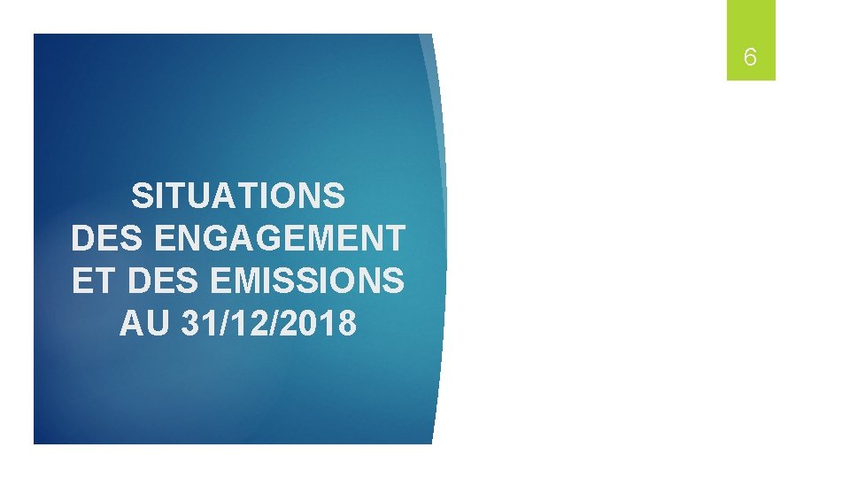 6 SITUATIONS DES ENGAGEMENT ET DES EMISSIONS AU 31/12/2018 