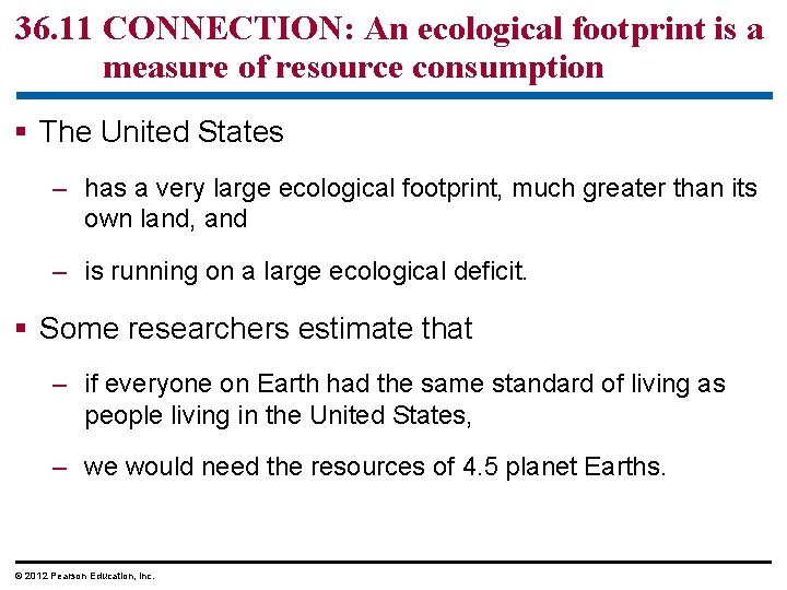 36. 11 CONNECTION: An ecological footprint is a measure of resource consumption § The