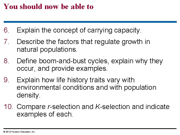 You should now be able to 6. Explain the concept of carrying capacity. 7.