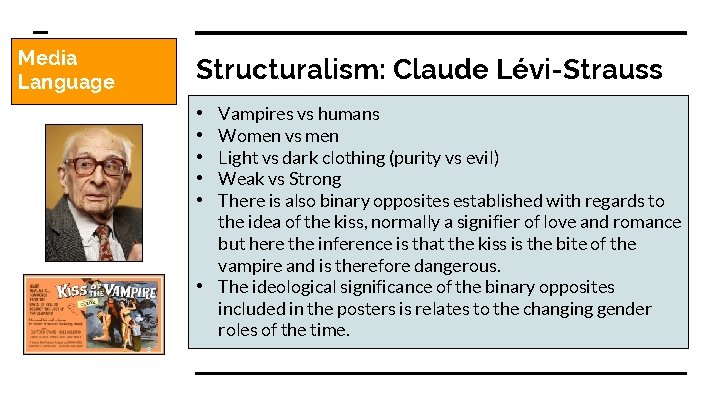Media Language Structuralism: Claude Lévi-Strauss • • • Vampires vs humans Women vs men