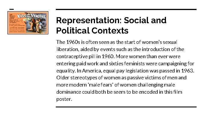 Representation: Social and Political Contexts The 1960 s is often seen as the start