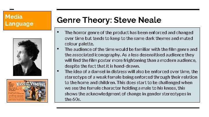 Media Language Genre Theory: Steve Neale • • • The horror genre of the
