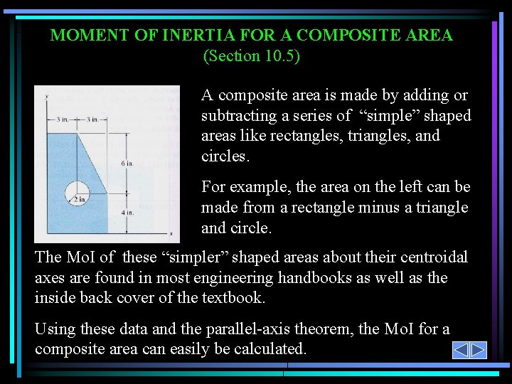 MOMENT OF INERTIA FOR A COMPOSITE AREA (Section 10. 5) A composite area is