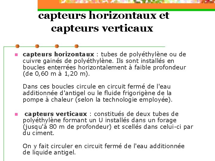 capteurs horizontaux et capteurs verticaux n capteurs horizontaux : tubes de polyéthylène ou de