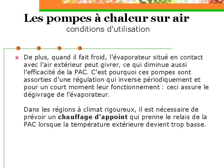 Les pompes à chaleur sur air conditions d'utilisation n De plus, quand il fait