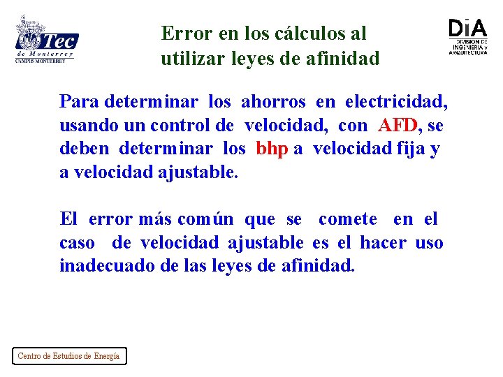 Error en los cálculos al utilizar leyes de afinidad Para determinar los ahorros en