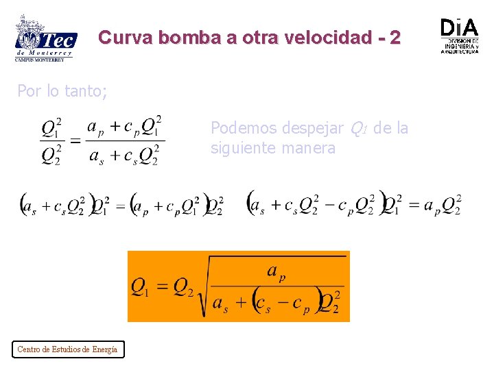 Curva bomba a otra velocidad - 2 Por lo tanto; Podemos despejar Q 1