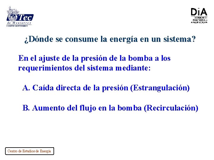 ¿Dónde se consume la energía en un sistema? En el ajuste de la presión