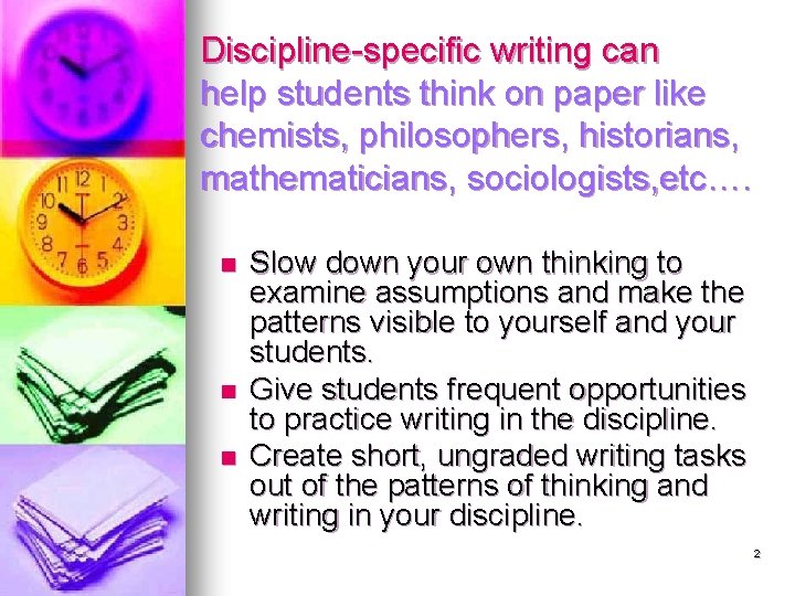 Discipline-specific writing can help students think on paper like chemists, philosophers, historians, mathematicians, sociologists,