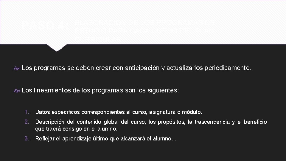 PASO 4: ELABORACIÓN DE LOS PROGRAMAS DE ESTUDIO PARA CADA CURSO DEL PLAN CURRICULAR