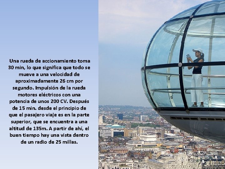 Una rueda de accionamiento toma 30 min, lo que significa que todo se mueve