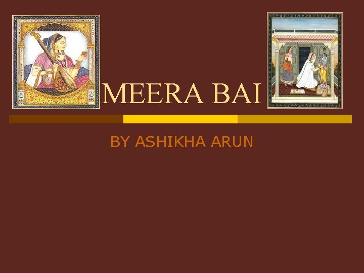 MEERA BAI BY ASHIKHA ARUN 