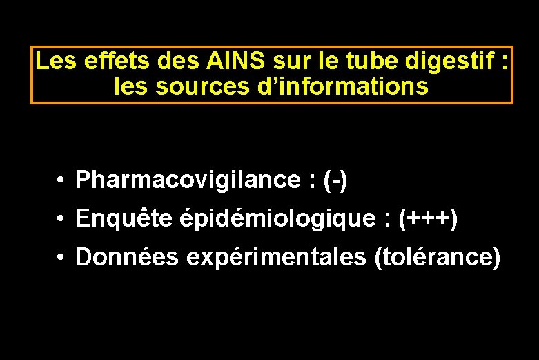 Les effets des AINS sur le tube digestif : les sources d’informations • Pharmacovigilance Les effets des AINS sur le tube digestif : les sources d’informations • Pharmacovigilance