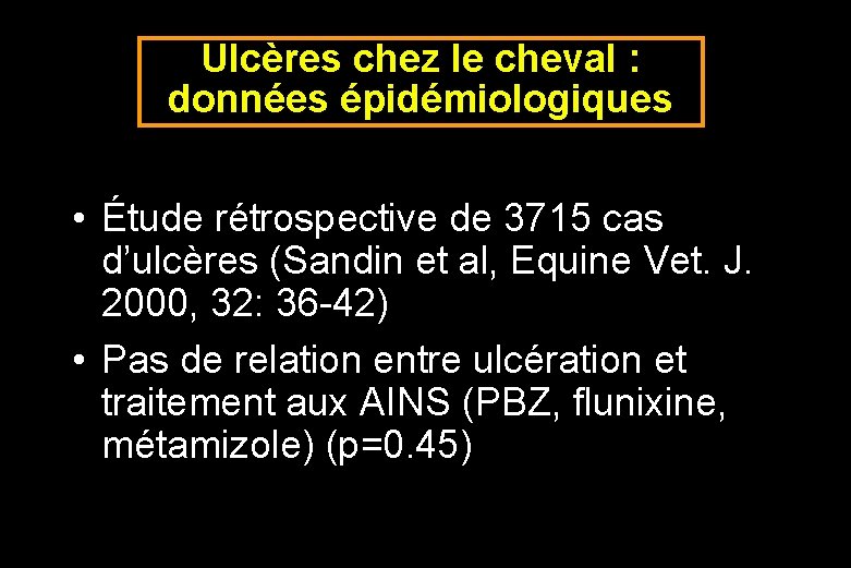 Ulcères chez le cheval : données épidémiologiques • Étude rétrospective de 3715 cas d’ulcères