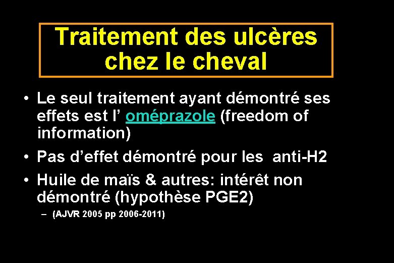 Traitement des ulcères chez le cheval • Le seul traitement ayant démontré ses effets