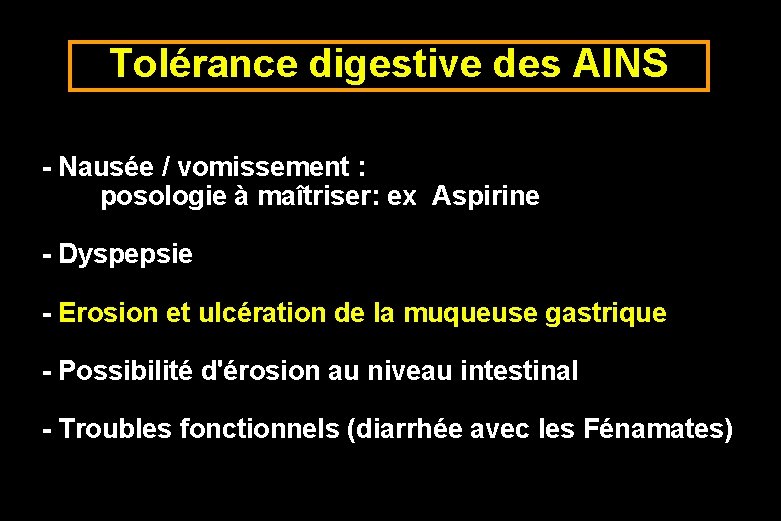 Tolérance digestive des AINS - Nausée / vomissement : posologie à maîtriser: ex Aspirine