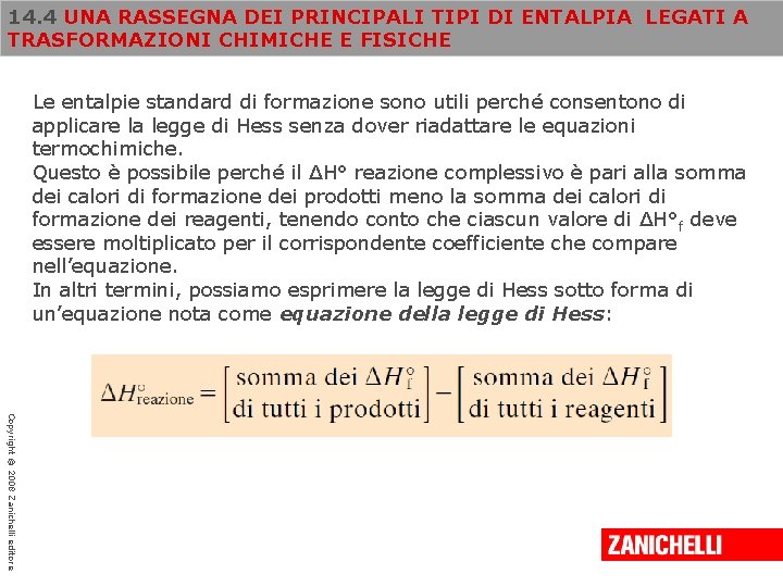 14. 4 UNA RASSEGNA DEI PRINCIPALI TIPI DI ENTALPIA LEGATI A TRASFORMAZIONI CHIMICHE E