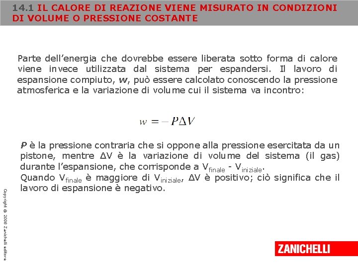 14. 1 IL CALORE DI REAZIONE VIENE MISURATO IN CONDIZIONI DI VOLUME O PRESSIONE